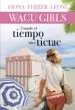 AudioLibro Wacu Girls: Cuando el Tiempo Hace Tictac de Fiona Ferrer Leoni