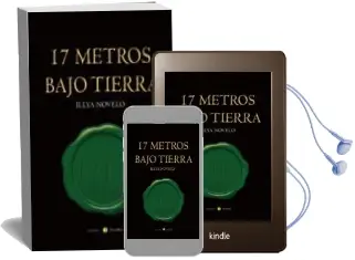 Descargar AudioLibro 17 Metros Bajo Tierra de Illya Novelo Garcia año 2013