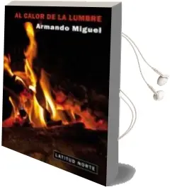 Descargar AudioLibro Al Calor de la Lumbre de Armando Miguel año 2013