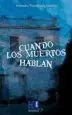 AudioLibro Cuando los Muertos Hablan de Alejandro Escorihuela Sanfeliu