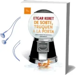 Descargar AudioLibro De Sobte, un Truc a la Porta de Etgar Keret año 2013