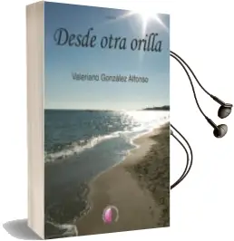Descargar AudioLibro Desde Otra Orilla de Valeriano Gonzalez Alfonso año 2013