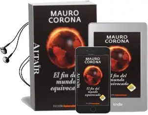 Descargar AudioLibro El fin del Mundo Equivocado de Mauro Corona año 2013