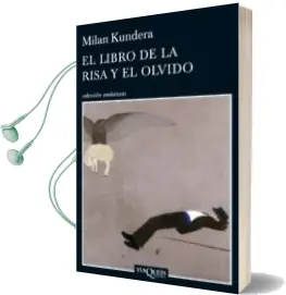 Descargar AudioLibro El Libro de la Risa y el Olvido de Milan Kundera año 2013