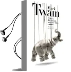 Descargar AudioLibro El Robo del Elefante Blanco y Otros Cuentos de Mark Twain año 2013