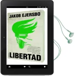Descargar AudioLibro Libertad de Jakob Ejersbo año 2013