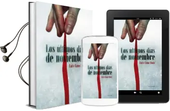 Descargar AudioLibro Los Ultimos Dias de Noviembre de Luis Cano Ruiz año 2013