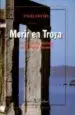AudioLibro Morir en Troya iv Premio de Novela Juan Pablo Forner de Angela Reyes