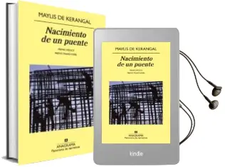 Descargar AudioLibro Nacimiento de un Puente de Maylis De Kerangal año 2013
