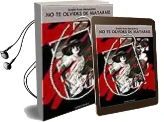 Descargar AudioLibro No te Olvides de Matarme de Emilio Ruiz Barrachina año 2013