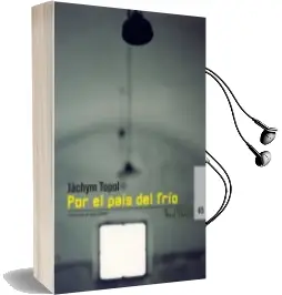Descargar AudioLibro Por el Pais del Frio de Jachym Topol año 2013