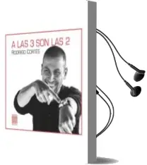 Descargar AudioLibro A las 3 son las 2 de Rodrigo Cortes Giraldez año 2013