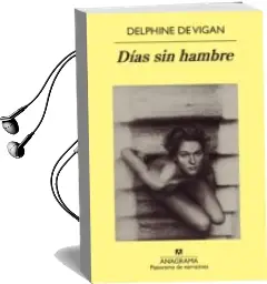 Descargar AudioLibro Dias sin Hambre de Delphine De Vigan año 2013