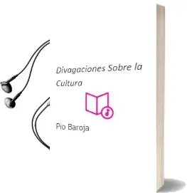 Descargar AudioLibro Divagaciones Sobre la Cultura de Pio Baroja año 2013