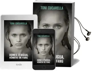 Descargar AudioLibro Dones d Aigua, Hòmens de Fang de Toni Cucarella año 2013