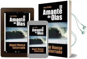 Descargar AudioLibro El Amante de Olas: Aquel Hueso Enterrado de Jose Pellon año 2013