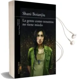 Descargar AudioLibro La Gente Como Nosotros no Tiene Miedo de Shani Boianjiu año 2013