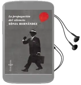 Descargar AudioLibro La Propagacion del Silencio de Sonia Hernandez año 2013