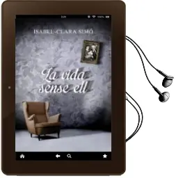 Descargar AudioLibro La Vida Sense ell de Isabel Clara Simo año 2013