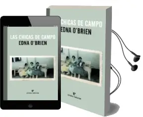 Descargar AudioLibro Las Chicas de Campo de Edna O Brien año 2013