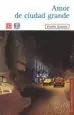 AudioLibro Amor de Ciudad Grande de Vicente Quirarte