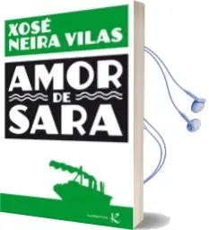 Descargar AudioLibro Amor de Sara de Xose Neira Vilas año 2013