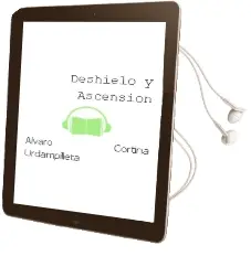 Descargar AudioLibro Deshielo y Ascension de Alvaro Cortina Urdampilleta año 2013