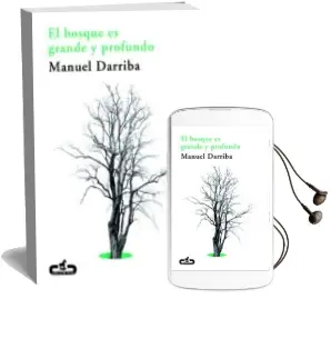 Descargar AudioLibro El Bosque es Grande y Profundo de Manuel Darriba Blanco año 2013