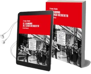 Descargar AudioLibro El Camino al Lago Desierto de Franz Kain año 2013