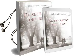 Descargar AudioLibro El Secreto del rey de Jose Maria Zavala año 2013