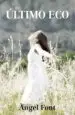 AudioLibro El Ultimo eco de Angel Font