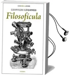 Descargar AudioLibro Filosoficula de Leopoldo Lugones año 2013