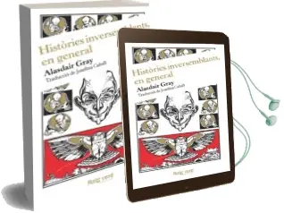 Descargar AudioLibro Històries Inversemblants, en General de Alasdair Gray año 2013