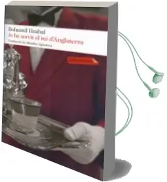 Descargar AudioLibro Jo he Servit al rei d Anglaterra de Bohumil Hrabal año 2013