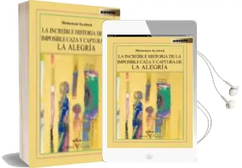 Descargar AudioLibro La Increible Historia de la Imposible Caza y Captura de la Alegri a de Mohamad Alasfar año 2013