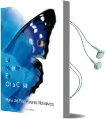 Descargar AudioLibro La Muerte es Otra Cosa de Maria Del Pilar Alvarez Novalvos año 2013