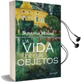 Descargar AudioLibro La Vida de los Objetos de Susanne Moore año 2013