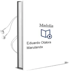 Descargar AudioLibro Madolia de Eduardo Otalora Marulanda año 2013