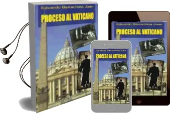 Descargar AudioLibro Proceso al Vaticano de Eduardo Barrachina año 2013