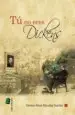AudioLibro Tú no Eres Dickens de Carmen Alicia Gonzalez Dueñas