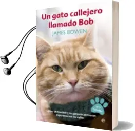 Descargar AudioLibro Un Gato Callejero Llamado bob de James Bowen año 2013