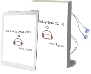 Descargar AudioLibro Un Holograma per al rei de Dave Eggers año 2013