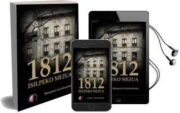 Descargar AudioLibro 1812. Isilpeko Mezua de Benjamin Aurrekoetxea Olabarri año 2013