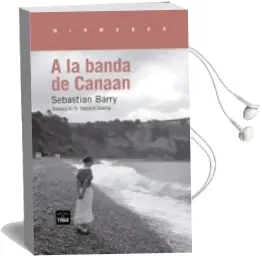 Descargar AudioLibro A la Banda de Canaan de Sebastian Barry año 2013