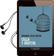Descargar AudioLibro Calla y Respira de Hernando Calvo Ospina año 2013