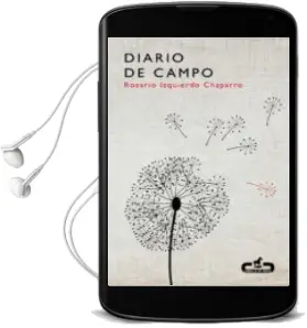Descargar AudioLibro Diario de Campo de Rosario Izquierdo año 2013