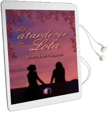 Descargar AudioLibro El Atardecer de Lola de Maria Jose Delgado año 2013