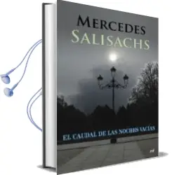 Descargar AudioLibro El Caudal de las Noches Vacias de Mercedes Salisachs año 2013