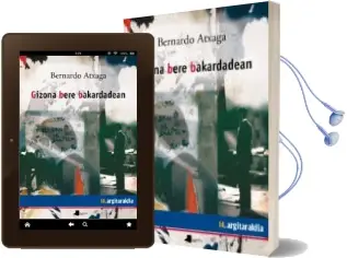 Descargar AudioLibro Gizona Bere Bakardadean de Bernardo Atxaga año 2013