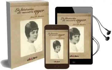 Descargar AudioLibro Historia de Nuestro Ayer de Juan Manchon año 2013